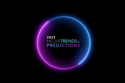 Media Trends & Predictions 2023